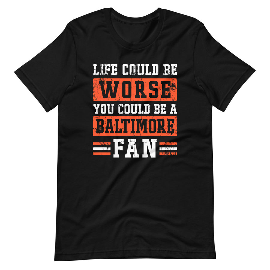 Could Be A Baltimore Fan T-Shirt